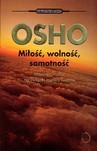MIŁOŚĆ WOLNOŚĆ SAMOTNOŚĆ