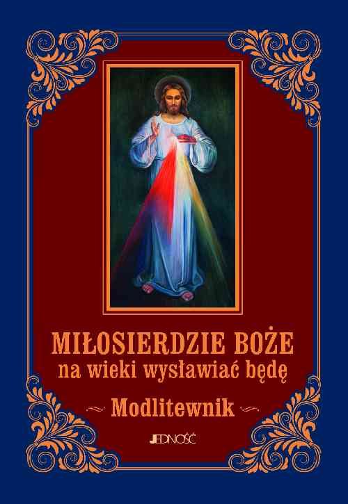 Miłosierdzie Boże na wieki wysławiać będę