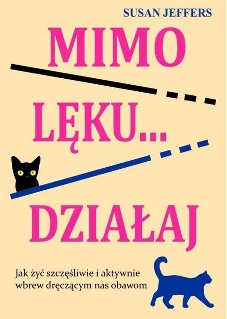 Mimo lęku… działaj