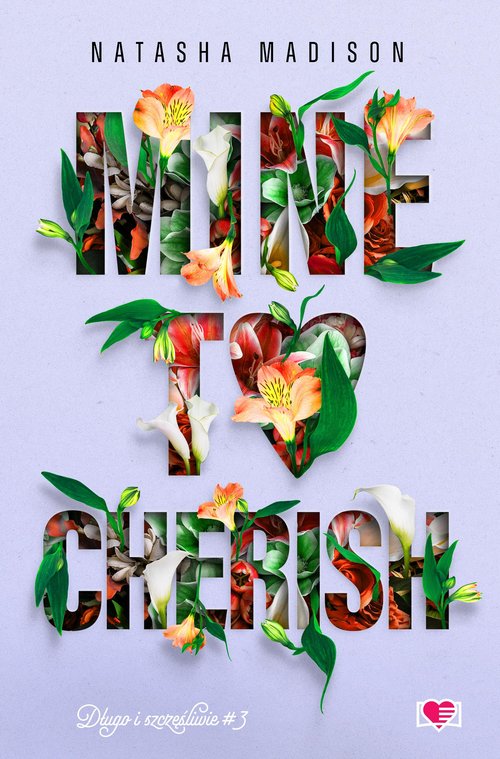 Mine to Cherish Długo i szczęśliwie Tom 3