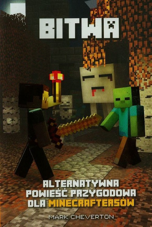 Minecraft. Bitwa. Alternatywna powieść przygodowa dla minecraftersów