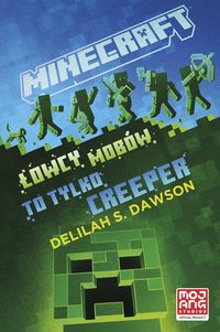Minecraft łowcy mobów To tylko creeper