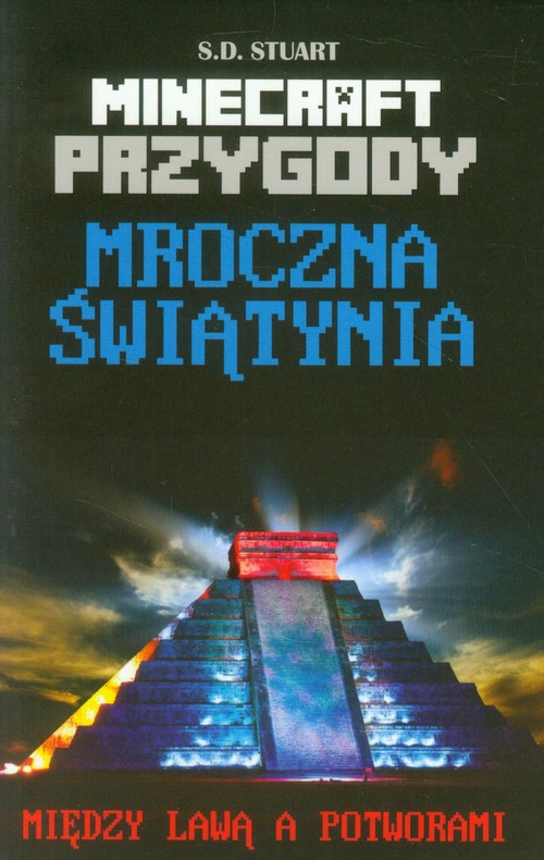 Minecraft Przygody. Tom 5. Mroczna Świątynia. Między lawą a potworami