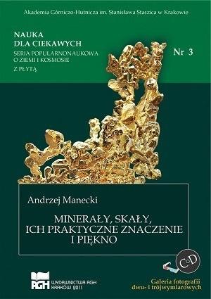 Minerały, skały, ich praktyczne znaczenie i piękno
