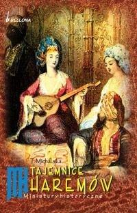 Miniatury historyczne. Tajemnice haremu