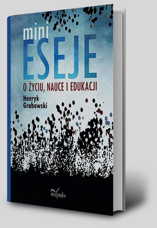 Minieseje o życiu, nauce i edukacji