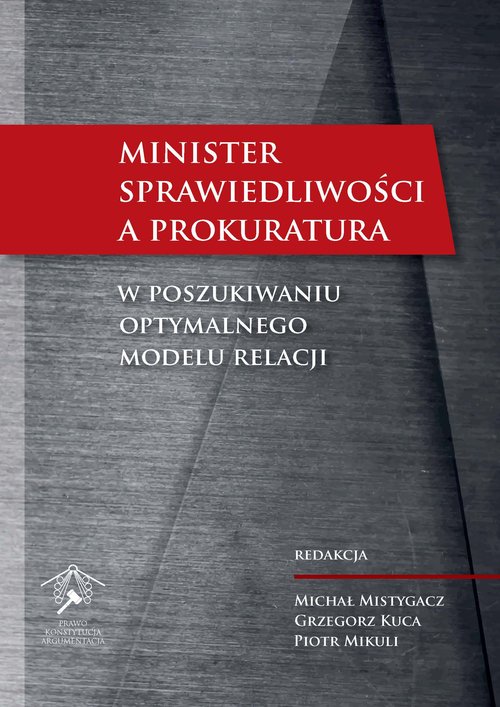 Minister Sprawiedliwości a prokuratura