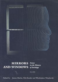Mirrors and Windows. Essays in the History of Sociology