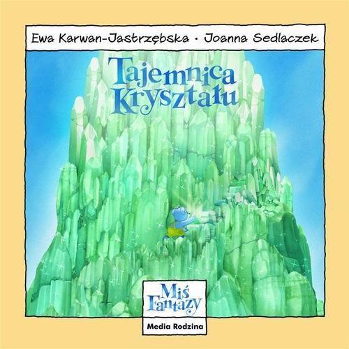 Miś Fantazy. Tajemnica Kryształu