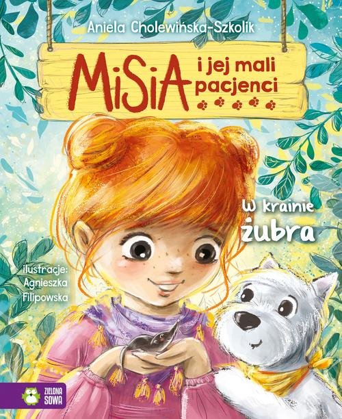 Misia i jej mali pacjenci W krainie żubra