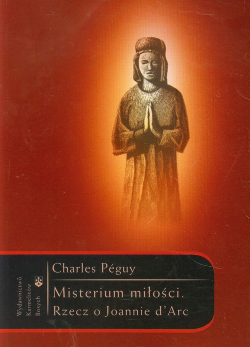 Misterium miłości Rzecz o Joannie d'Arc