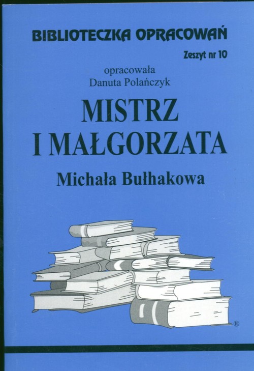 Mistrz i Małgorzata Michała Bułhakowa - zeszyt 10