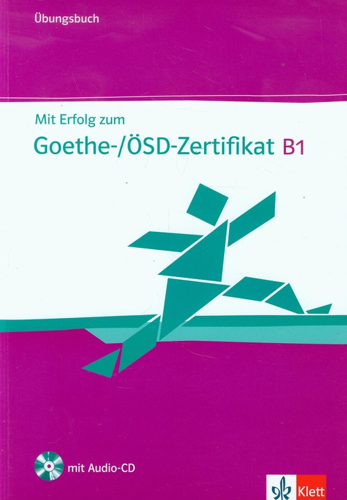 Mit Erfolg zum Goethe Zertifikat B1 + CD