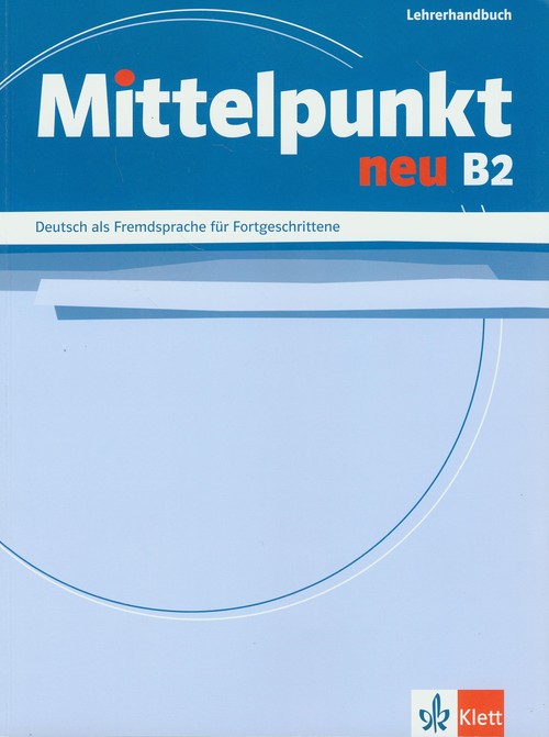 Mittelpunkt Neu B2 Lehrerhandbuch