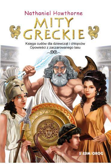 Mity greckie Księga cudów dla dziewcząt i chłopców Opowieści z zaczarowanego lasu