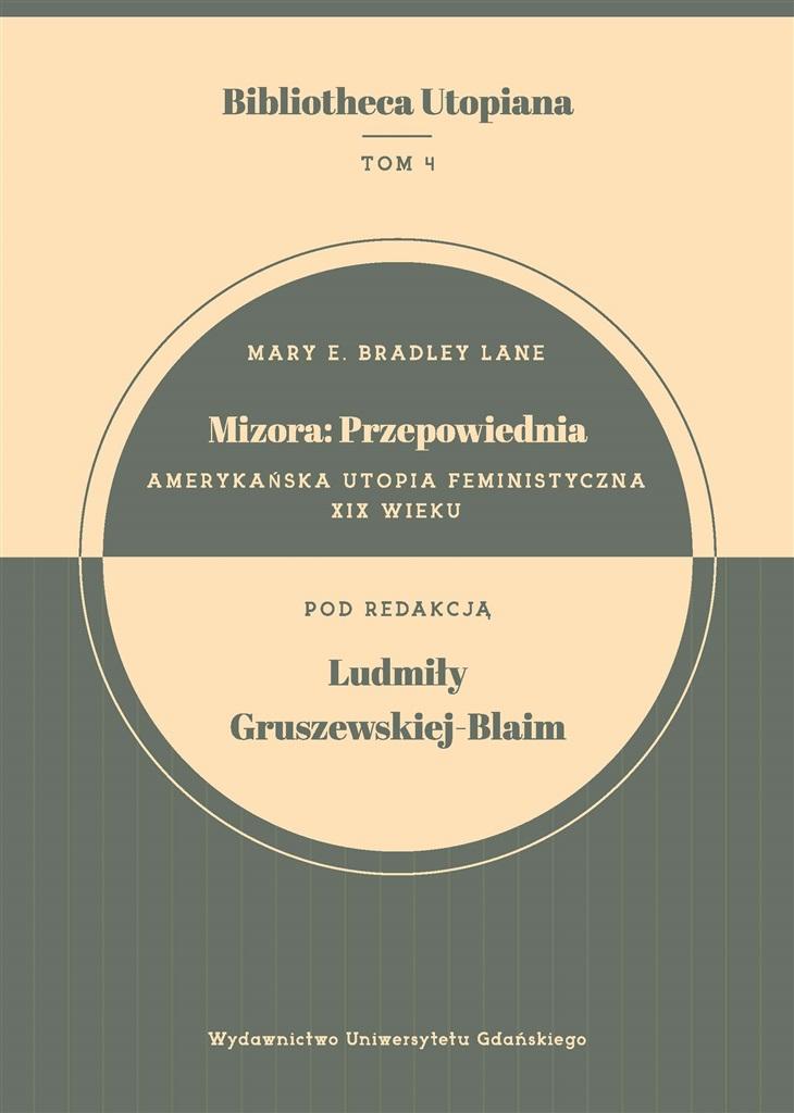 Mizora: Przepowiednia. Amerykańska utopia..
