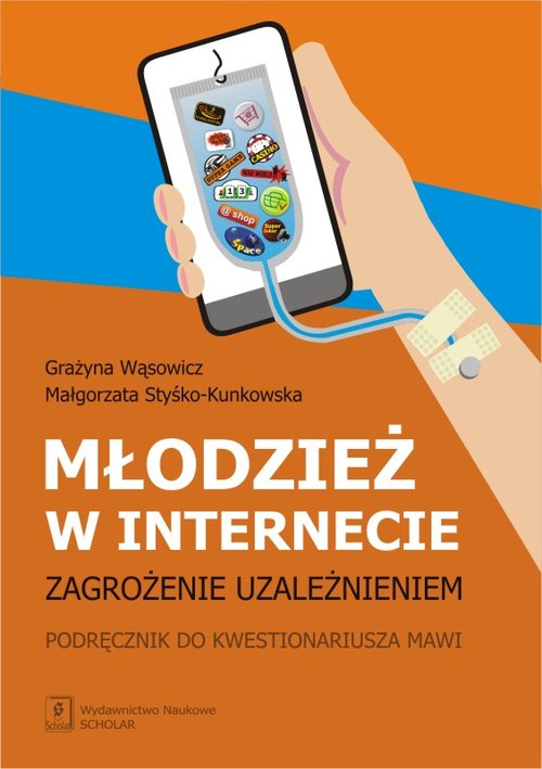 Młodzież w Internecie. Zagrożenie uzależnieniem. Podręcznik do kwestionariusza MAWI