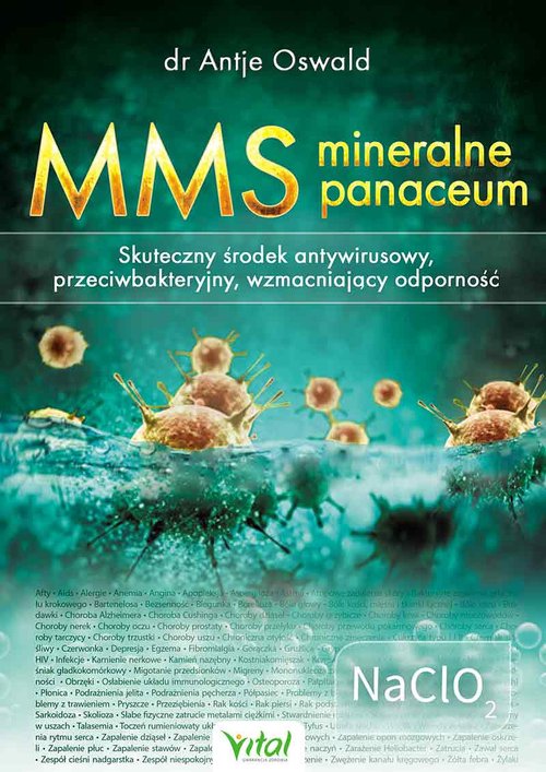 MMS - mineralne panaceum. Skuteczny środek antywirusowy, przeciwgrzybiczy, wzmacniający odporność