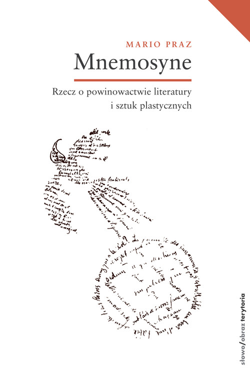 Mnemosyne. Rzecz o powinowactwie literatury i sztuk plastycznych