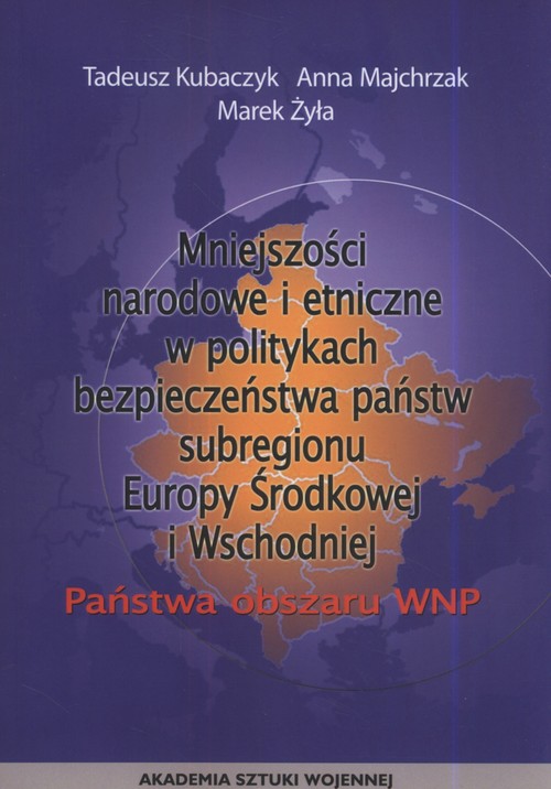 Mniejszości narodowe i etniczne w politykach bezpieczeństwa państw subregionu Europy Środkowej i Wsc