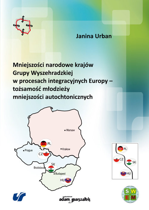 Mniejszości narodowe krajów Grupy Wyszehradzkiej w procesach integracyjnych Europy tożsamość młodzie