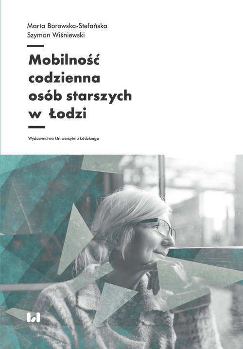 Mobilność codzienna osób starszych w Łodzi