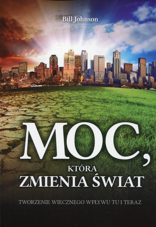 Moc, która zmienia świat