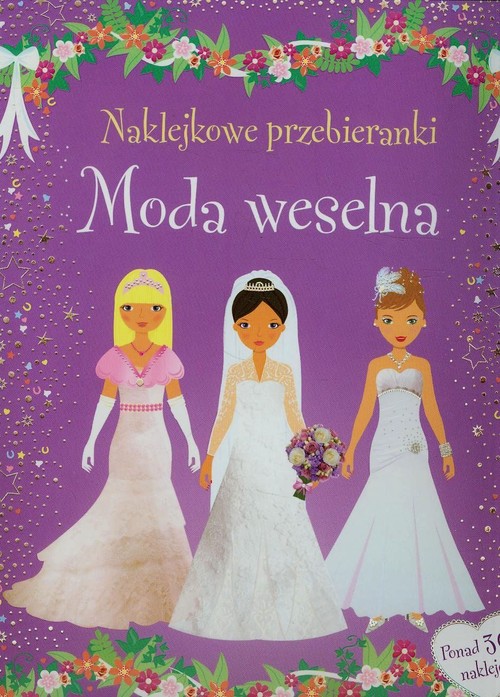 Moda weselna. Naklejkowe przebieranki + 300 naklejek