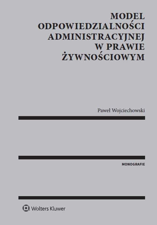 Model odpowiedzialności administracyjnej w prawie żywnościowym