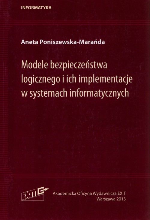 Modele bezpieczeństwa logicznego i ich implementacje w systemach informatycznych