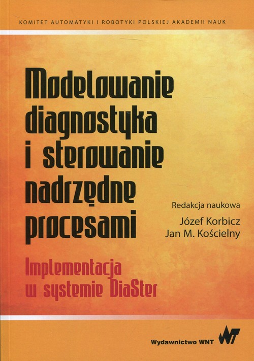 Modelowanie, diagnostyka i sterowanie nadrzędne procesami