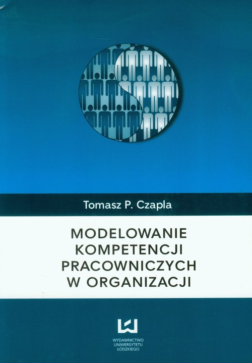 Modelowanie kompetencji pracowniczych w organizacji