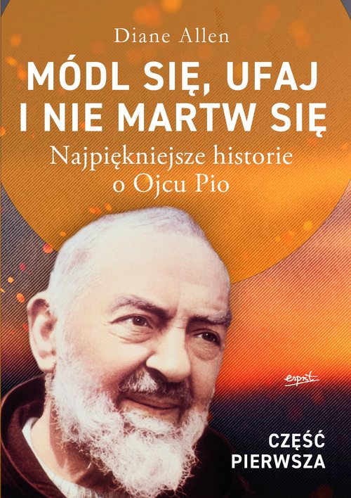 Módl się ufaj i nie martw się Część 1