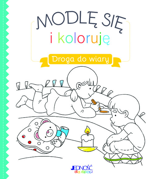 Modlę się i koloruję Droga do wiary