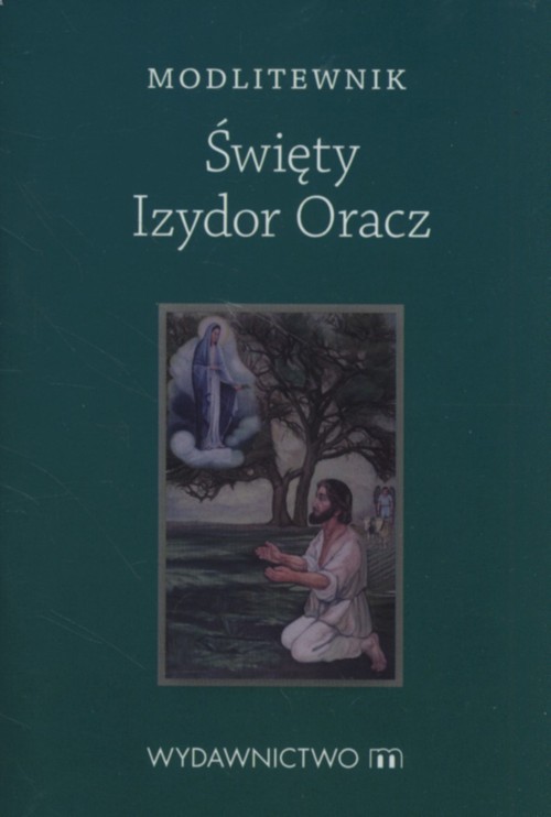 Modlitewnik Święty Izydor Oracz