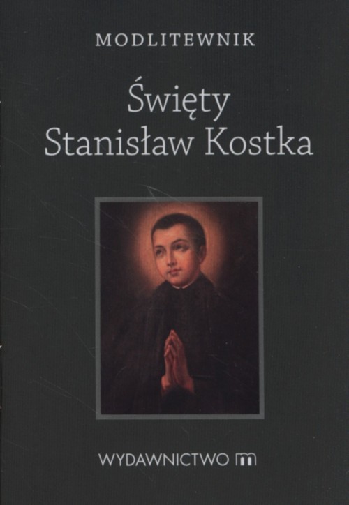 Modlitewnik Święty Stanisław Kostka