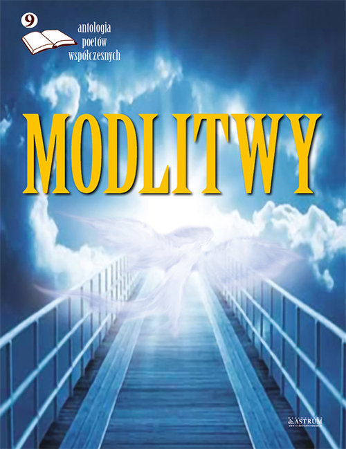 Modlitwy Antologia poetów współczesnych Edycja 9