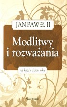 Modlitwy i rozważania na każdy dzień roku Jan Paweł II