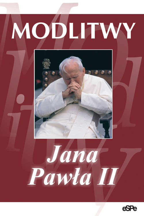 Modlitwy Jana Pawła II