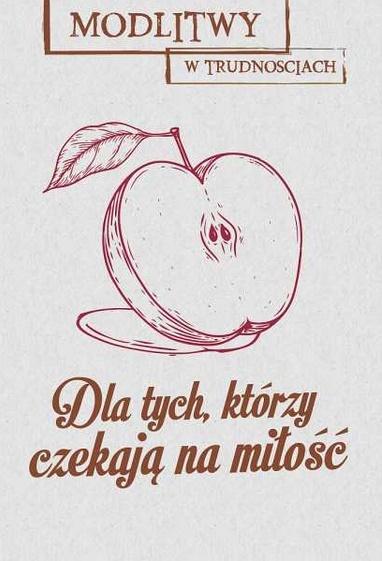 Modlitwy w trudnościach dla tych którzy czekają na miłość