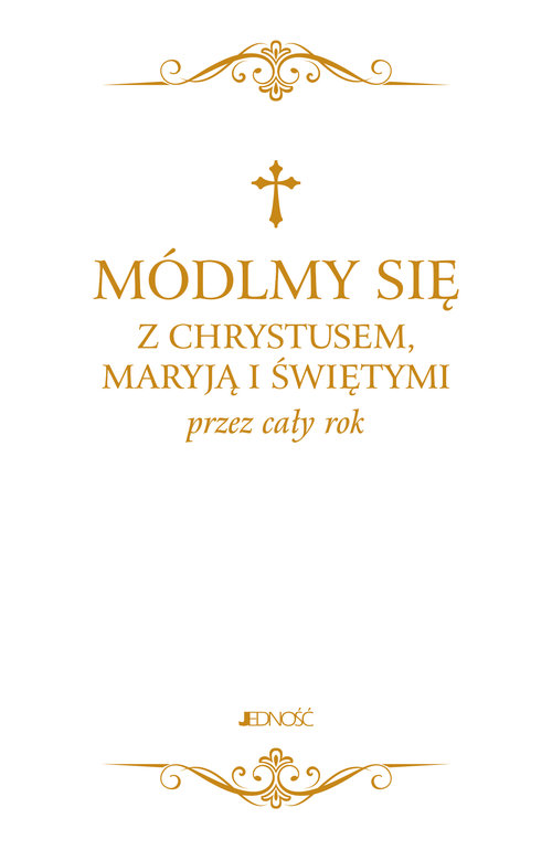 Módlmy się z Chrystusem Maryją i świętymi przez cały rok