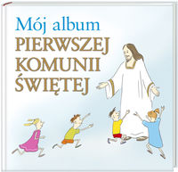 Mój album Pierwszej Komunii Świętej