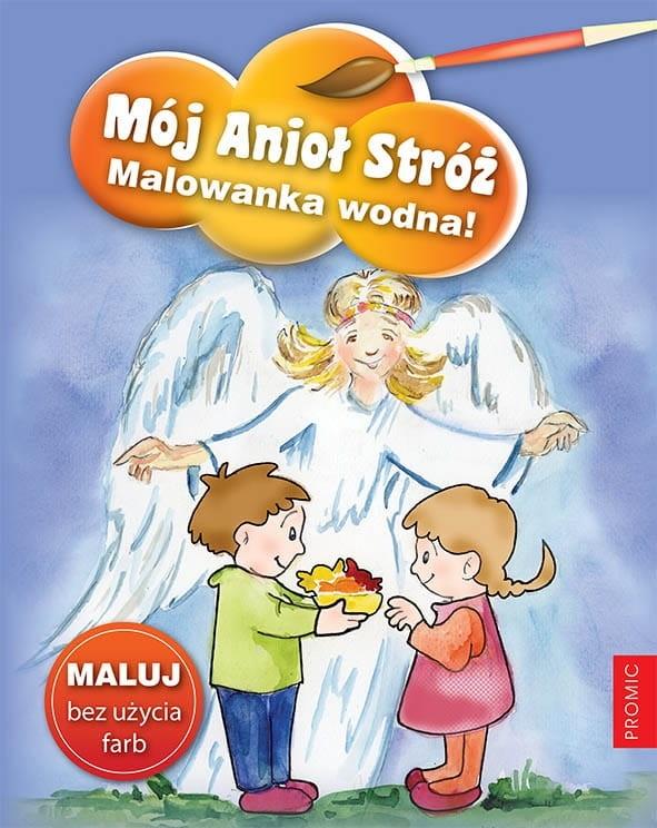 Mój Anioł Stróż. Malowanka wodna!