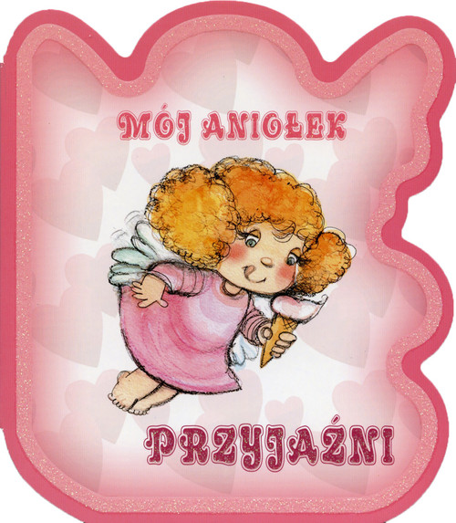 Mój aniołek przyjaźni