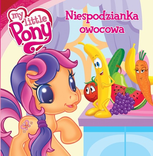 Mój Kucyk Pony. Niespodzianka owocowa