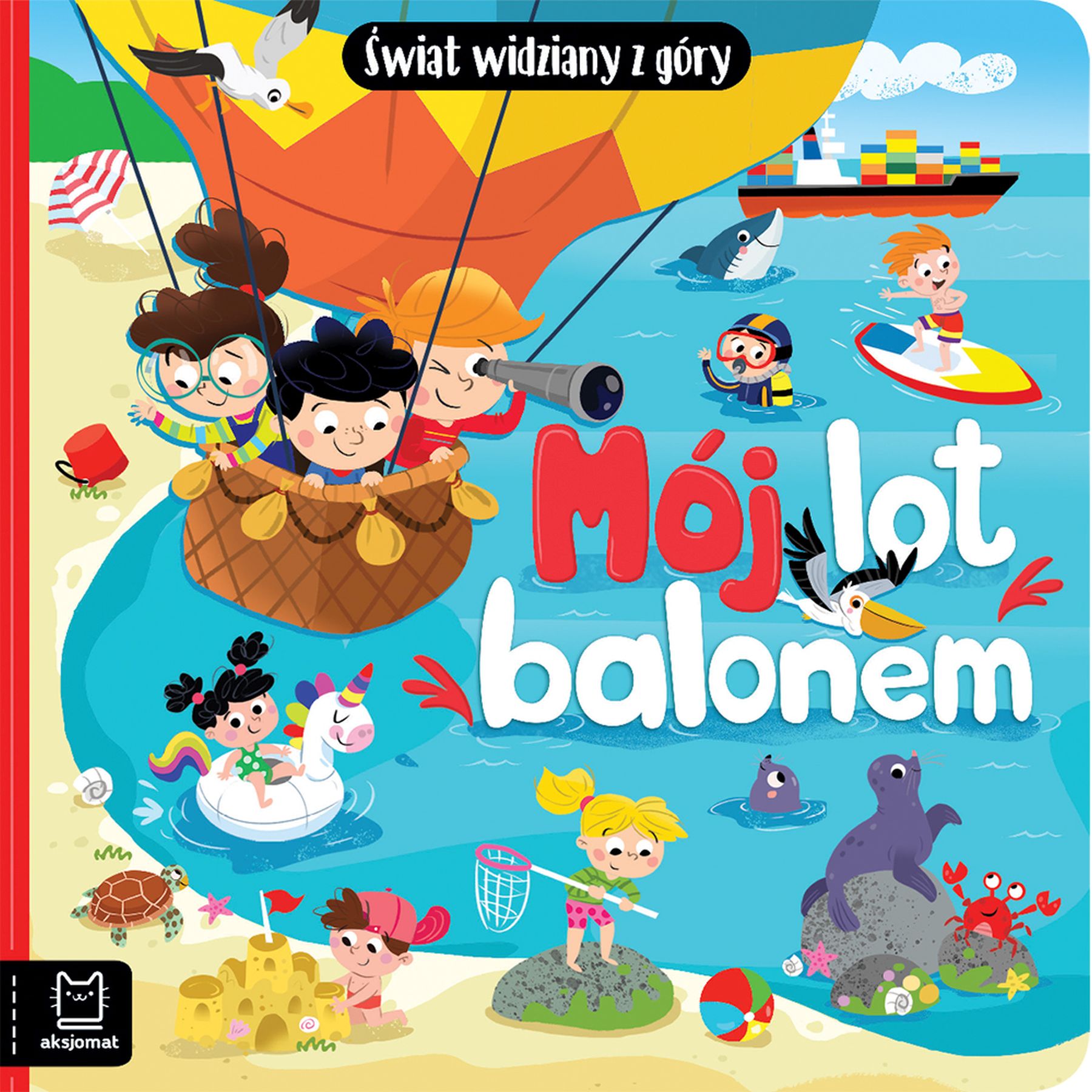 Mój lot balonem Świat widziany z góry