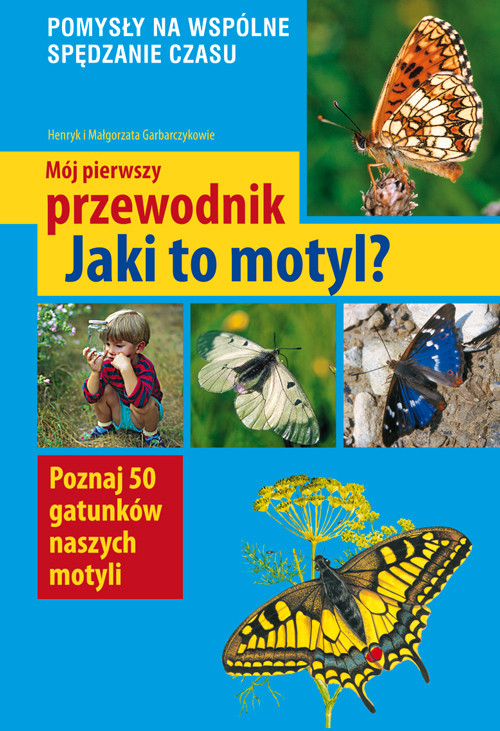 Mój pierwszy przewodnik. Jaki to motyl?