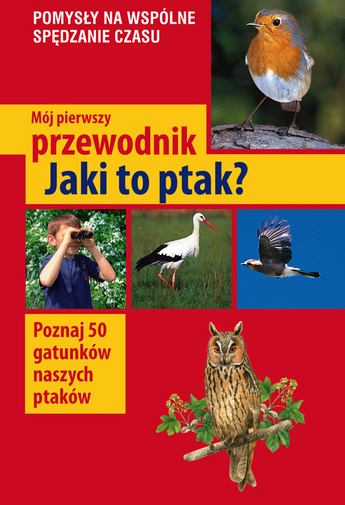 Mój pierwszy przewodnik. Jaki to ptak?