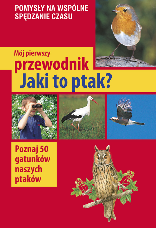 Mój pierwszy przewodnik Jaki to ptak?