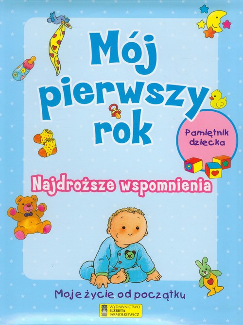 Mój pierwszy rok, Pamiętnik dziecka. Najdroższe wspomnienia